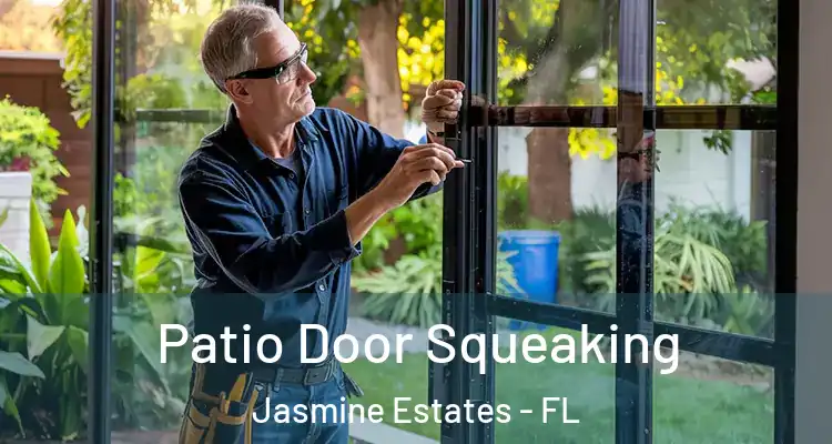  Patio Door Squeaking Jasmine Estates - FL