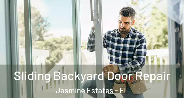  Sliding Backyard Door Repair Jasmine Estates - FL