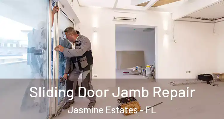  Sliding Door Jamb Repair Jasmine Estates - FL