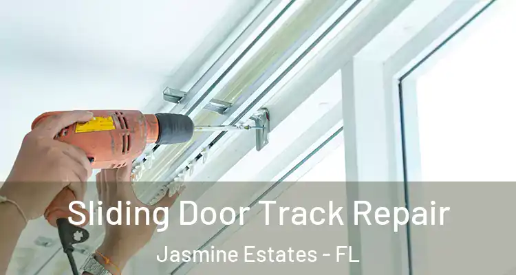  Sliding Door Track Repair Jasmine Estates - FL